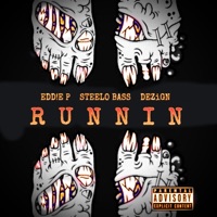 Runnin' (feat. Steelo Bass & Dezign) - Single - Eddie P the Conscience