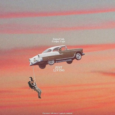 Just Livin' (feat. Coupe Cujo) - Single
