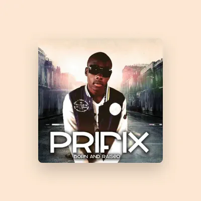 Listen to Prifix, watch music videos, read bio, see tour dates & more!