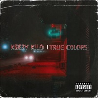 True Colors - Single - Keezy Kilo