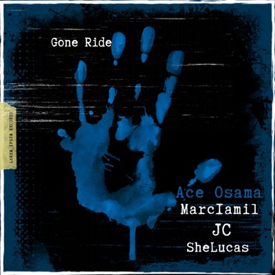 Gone Ride (feat. Marc1AMil, JC & SheLucas) - Single