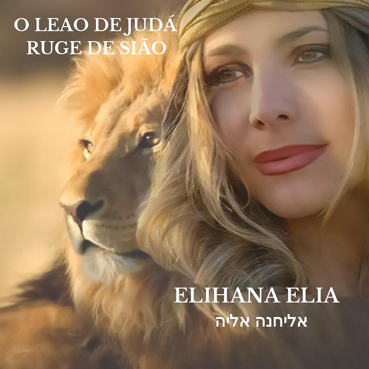 o Leao De Juda Ruge De Siao By Elihana Elia On Apple Music