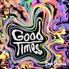 Good Times - EP
