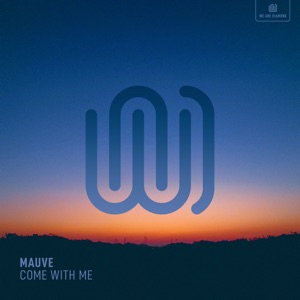Mauve - Come with Me - 排舞 编舞者
