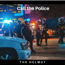 Call the Police The Helmut