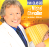 Pan Classic mit Michel Chevalier - Michel Chevalier