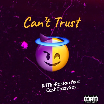 Can't Trust (feat. CashCrazysos) - Single