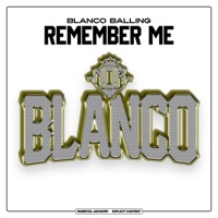 Remember Me - Single - Blanco Balling