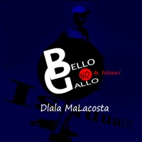 Dlala MaLacosta (Extended Version) - Single - Bello no Gallo & Niseni