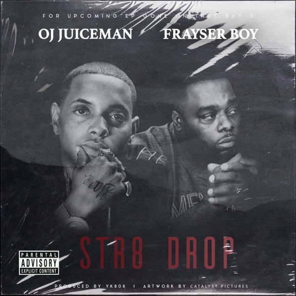 Str8 Drop (feat. Oj Da Juiceman) - Single - Frayser Boy