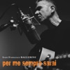 Per me sempre sarai - Single