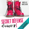 Secret défense d'aimer  1 - Axelle Auclair
