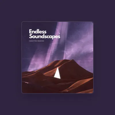 Listen to Endless Soundscapes, watch music videos, read bio, see tour dates & more!