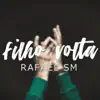 Rafael SM - Filho Volta