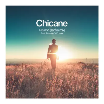 Nirvana (Tantra Mix) [feat. Rosalee O’Connell] - Single - Chicane