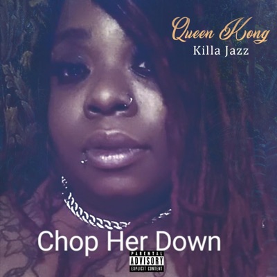 Chop Her down - Single