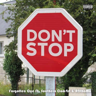 Don't Stop (feat. Southern Com4rt & A2thaMo) - Single