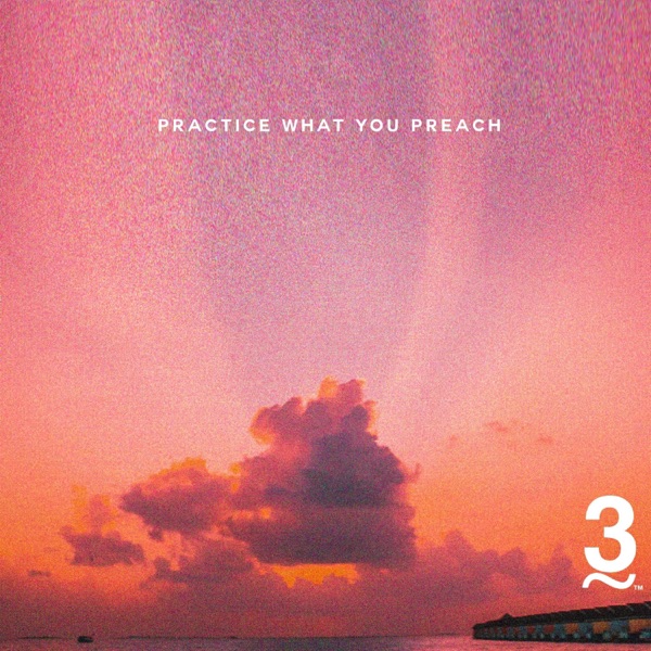 Practice What You Preach - Single
