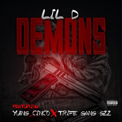 Demons (feat. Yung Cinco & Trife Gang Gzz) - Single