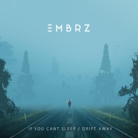 If You Can't Sleep EMBRZ