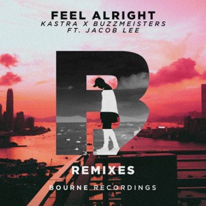 Feel Alright (Remixes) [feat. Jacob Lee] - Single