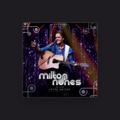 Listen to Milton Nunes, watch music videos, read bio, see tour dates & more!