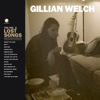 Boots No. 2: The Lost Songs, Vol. 2 - Gillian Welch