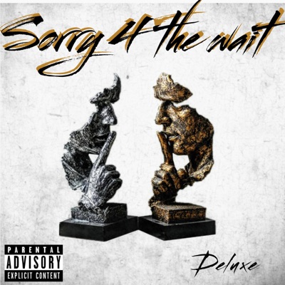 Sorry 4 the Wait (Deluxe)
