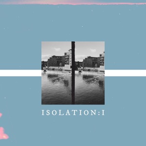 Isolation: I - EP