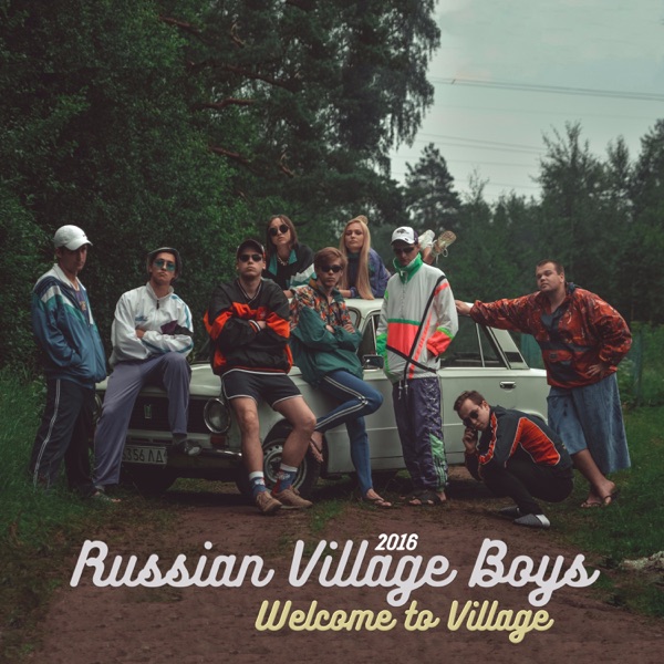 Welcome to Village - EP - Russian Village Boys
