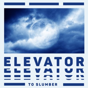 Elevator to Slumber: Soothing Sounds for Sleep, Healing Mind, Body & Soul