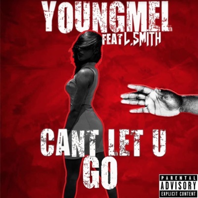 Can't Let U Go (feat. L.Smith) - Single