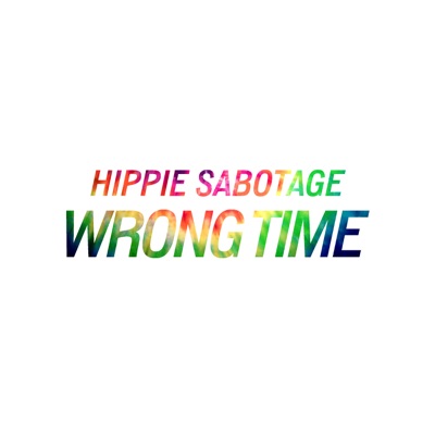 Wrong Time - Hippie Sabotage | Shazam