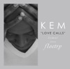 Kem - Love Calls