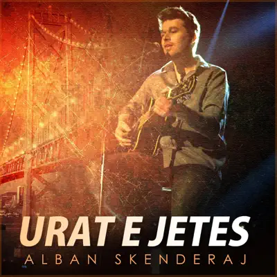 Urat E Jetes - Single - Alban Skenderaj