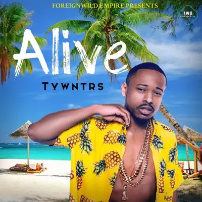 Listen to Alive - Single by Tywntrs