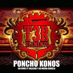 Poncho Konos (En Vivo) [feat. Salazar Y Su Nueva Eskuela] - Single - T3r Elemento