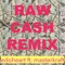 Raw Cash (Remix) [feat. Masterkraft] - Edoheart lyrics