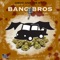 Bangbros (feat. Drel) - Baribytheway lyrics