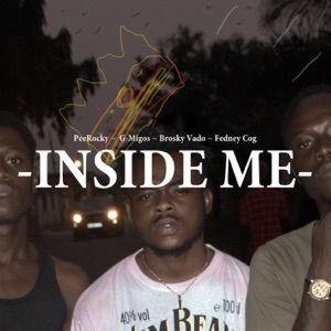 Inside Me (feat. Brosky Vado, Fedney Cog & G-Migos)