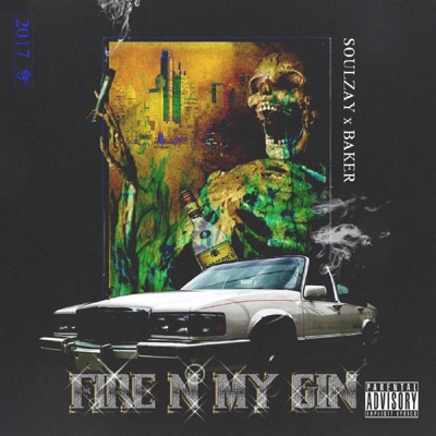 Fire N My Gin (feat. Baker Ya Maker) - Single