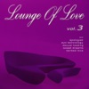 Lounge of Love, Vol. 3 (The Chillout Songbook), 2010