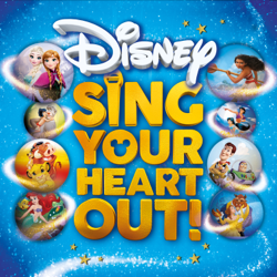 Disney Sing Your Heart Out! - Various Artists Cover Art