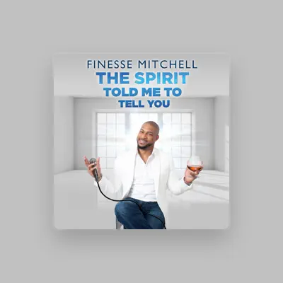 Listen to Finesse Mitchell, watch music videos, read bio, see tour dates & more!