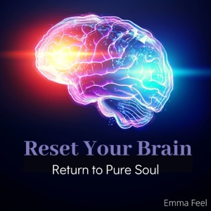 Reset Your Brain: Return to Pure Soul