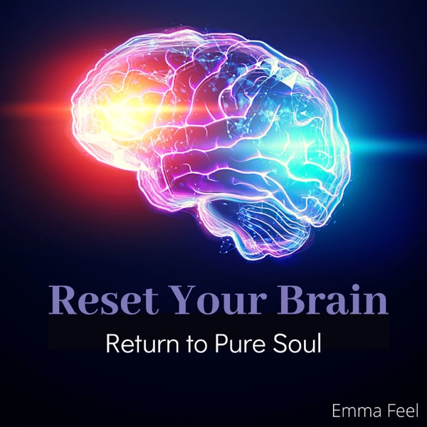 Reset Your Brain: Return to Pure Soul