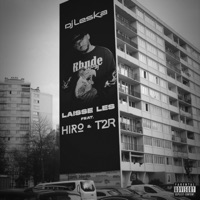 Laisse les - Single - Dj Leska, Hiro & T2R