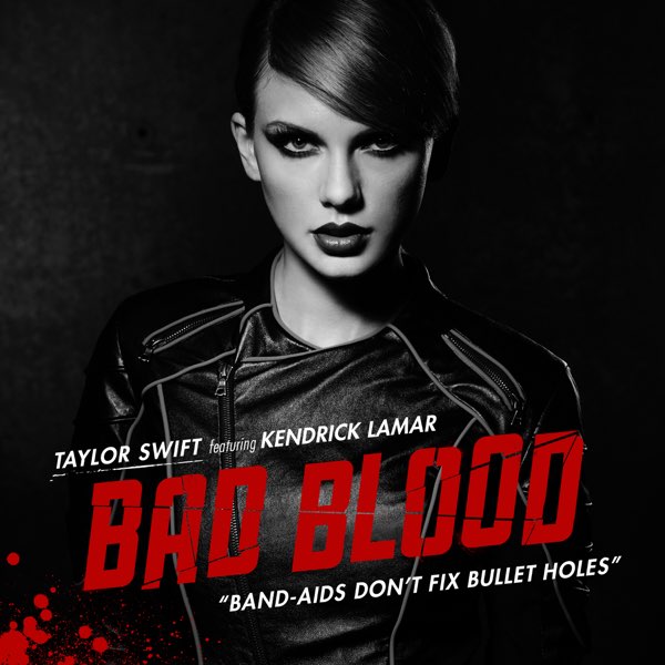 Bad Blood (feat. Kendrick Lamar) - Single by Taylor Swift on Apple Music