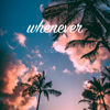 Whenever - LiQWYD new Single