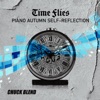 Time Flies: Piano Autumn Self-Reflection